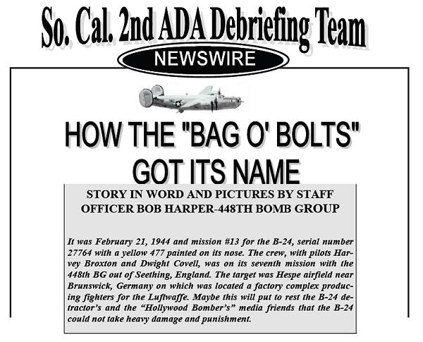 How the 'Bag O'Bolts' got its name - page 189 - 193 - by 448th BG Staff Officer Bob Harper