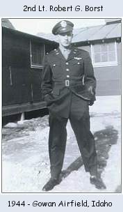 2nd Lt. Robert G. Borst - 1944 - Gowan Airfield, Boise, Idaho, USA