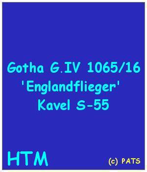 PATS 13 - Gotha G.IV 1065/16 - 'Englandflieger' -  Kavel S-55