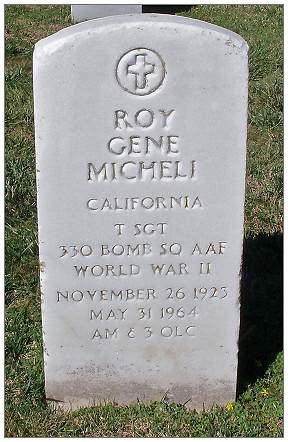 T/Sgt. Roy Gene Micheli - Tombstone - Golden Gate National Cemetery Plot: 2E, 2069
