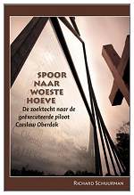 Cover - SPOOR NAAR WOESTE HOEVE - 1st PRINT 2012 - RICHARD SCHUURMAN